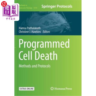 海外直订Programmed Cell Death: Methods and Protocols 程序性细胞死亡：方法和协议