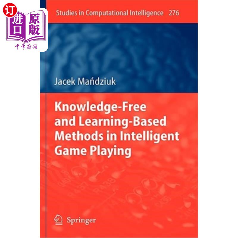 海外直订Knowledge-Free and Learning-Based Methods in Intelligent Game Playing 智能游戏中的无知识和基于学习的方法