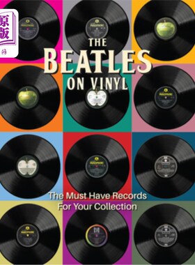 海外直订The Beatles on Vinyl: The Must Have Records for Your Collection 披头士黑胶唱片：你的收藏必须有唱片