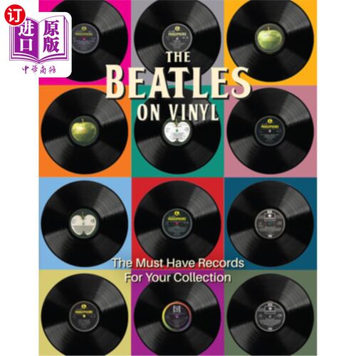 海外直订The Beatles on Vinyl: The Must Have Records for Your Collection 披头士黑胶唱片：你的收藏必须有唱片