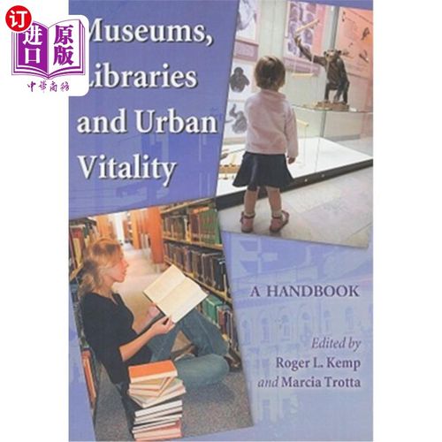 海外直订Museums, Libraries and Urban Vitality: A Handbook 博物馆、图书馆与城市活力:一本手册