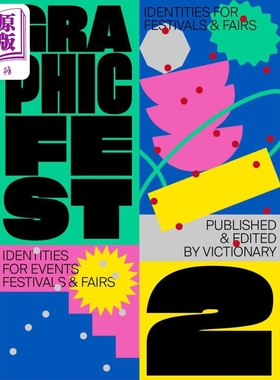Graphic Fest 2: Spot-On Identities For Festivals & Fairs 进口艺术 图形节2：节日与博览会的身份【中商原版】