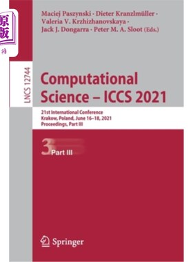 海外直订Computational Science - Iccs 2021: 21st International Conference, Krakow, Poland 计算科学- Iccs