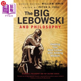 海外直订Big Lebowski and Philosophy 大勒博斯基和哲学-用永恒的智慧保持你的思维灵活