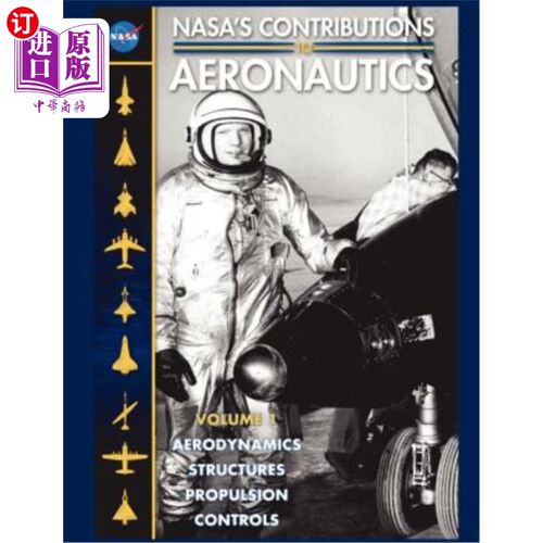 海外直订NASA's Contributions to Aeronuatics Volume I: Aerodynamics, Structures, Propulsi