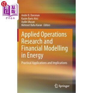 能源 and Modelling Financial Research Energy 海外直订Applied 应用运筹学和金融模型 Operations Applica Practical