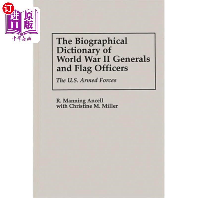 海外直订The Biographical Dictionary of World War II Generals and Flag Officers: The U.S. 第二次世界大战将军和国旗军