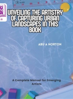 海外直订Unveiling the Artistry of Capturing Urban Landscapes in this Book: A Complete Ma 在这本书中揭示捕捉城市景观