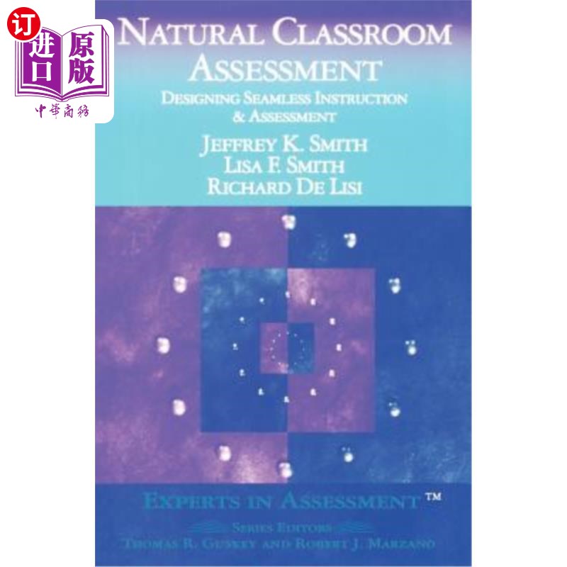 海外直订Natural Classroom Assessment: Designing Seamless Instruction and Assessment 自然课堂评估:设计无缝教学与评