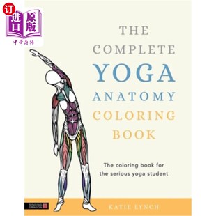 海外直订The Complete Yoga Anatomy Coloring Book 完整的瑜伽解剖着色书