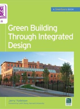 海外直订Green Building Through Integrated Design (Greensource Books) 综合设计打造绿色建筑