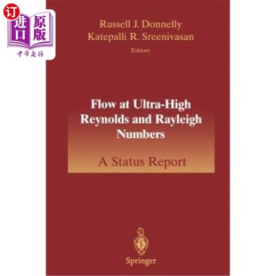 海外直订Flow at Ultra-High Reynolds and Rayleigh Numbers: A Status Report 超高雷诺数和瑞利数下的流动：现状报告