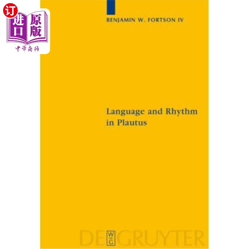 海外直订Language and Rhythm in Plautus: Synchronic and Diachronic Studies 普劳特斯的语言和节奏:共时和历时研究