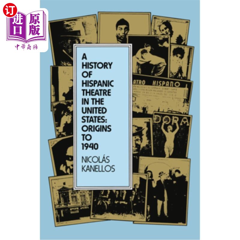 海外直订A History of Hispanic Theatre in the United States: Origins to 1940 美国西班牙戏剧的历史:起源至1940年