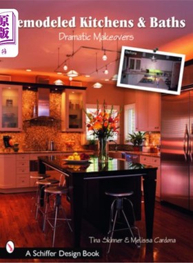 海外直订Remodeled Kitchens & Baths: Dramatic Makeovers 改造厨房和浴室:戏剧性的改变