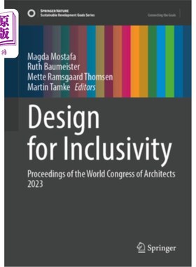 海外直订Design for Inclusivity: Proceedings of the UIA World Congress of Architects Cope 包容性设计:2023年世界建筑