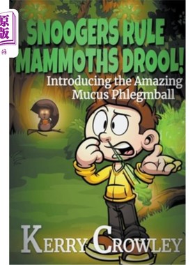 海外直订Snoogers Rule, Mammoths Drool! Introducing the Amazing Mucus Phlegmball 偷窥规则，猛犸象流口水!介绍神奇的粘