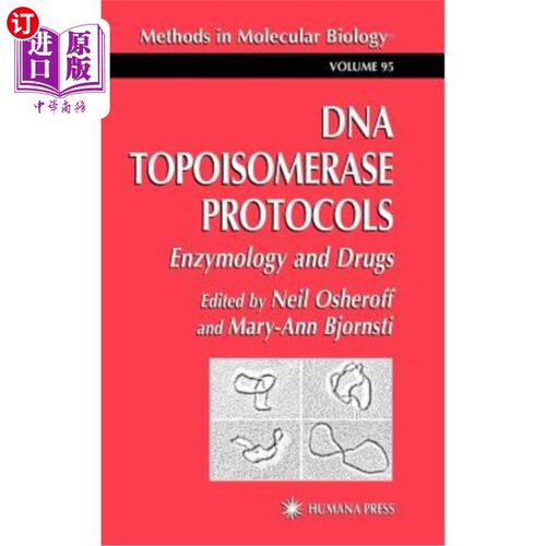 海外直订医药图书DNA Topoisomerase Protocols: Volume II: Enzymology and Drugs DNA拓扑异构酶协议：第2卷：酶学和药物