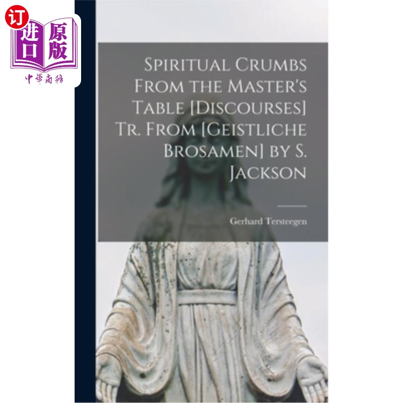 海外直订Spiritual Crumbs From the Master's Table [Discourses] Tr. From [Geistliche Brosa 大师餐桌上的精神碎屑[话语]