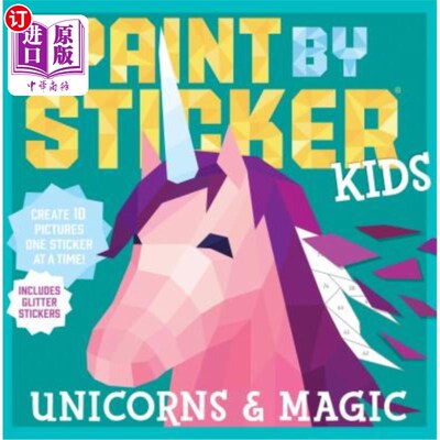 预售 海外直订Paint by Sticker Kids: Unicorns & Magic: Create 10 Pictures One Sticker at a Tim 儿童：独角兽与魔法：一次创