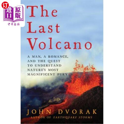 海外直订The Last Volcano: A man, a romance, and the quest to understand nature's most ma 《最后的火山》:一个男人，