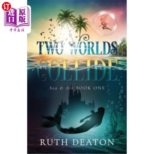 海外直订Two Worlds Collide: Sea & Air Book 1 两个世界的碰撞:海与空
