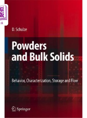 海外直订Powders and Bulk Solids: Behavior, Characterization, Storage and Flow 粉末和散装固体：特性、表征、储存和流动