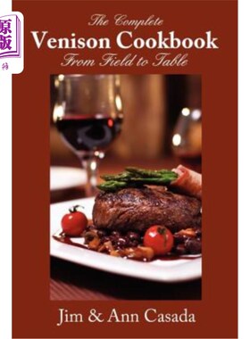 The Complete Venison Cookbook - From Field to Table 完整的鹿肉食谱-从田野到餐桌【中商原版】