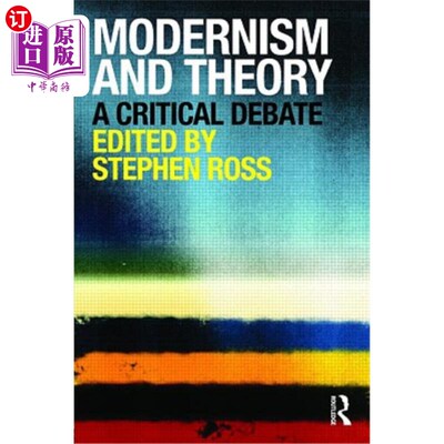 海外直订Modernism and Theory: A Critical Debate 现代主义与理论：一场批判性辩论