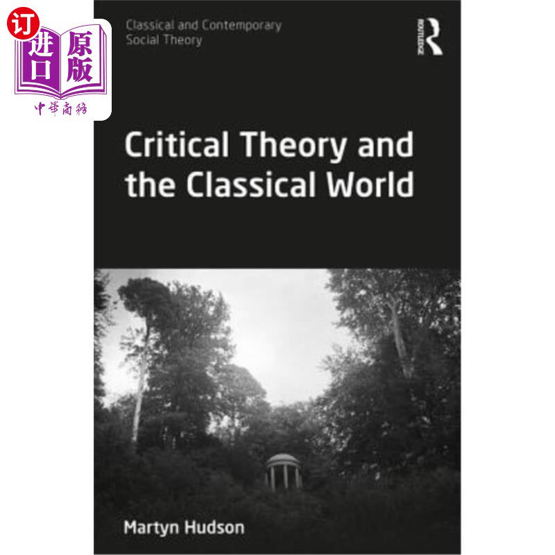 海外直订Critical Theory and the Classical World 批判理论与古典世界