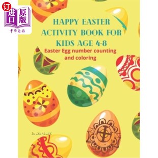 海外直订Happy Easter Activity Book for Kids ages 4-8: Easter Egg Number Counting and Col 4-8岁儿童复活节快乐活动手