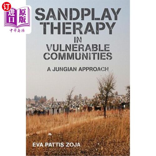 海外直订Sandplay Therapy in Vulnerable Communities: A Jungian Approach 脆弱社区的沙盘游戏治疗:荣格方法
