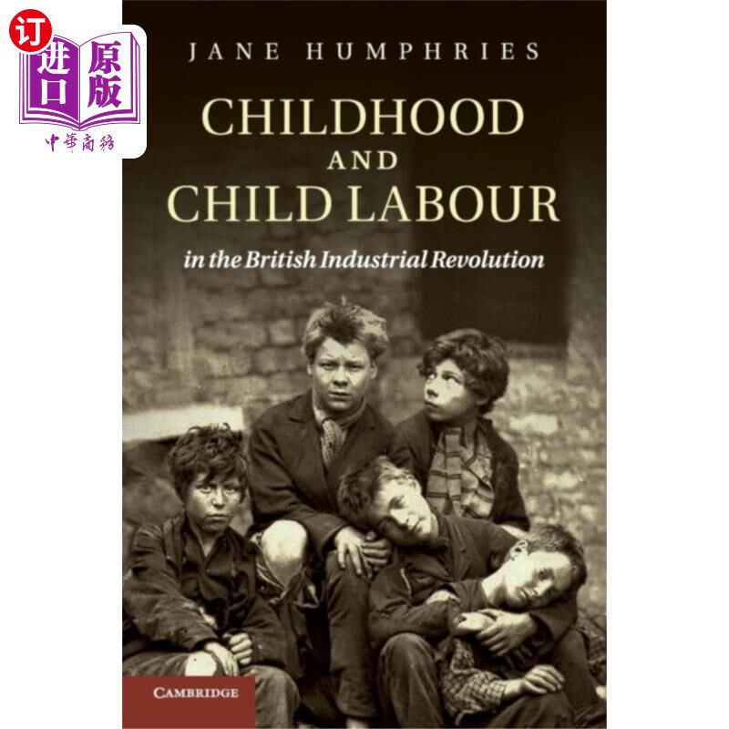 海外直订Childhood and Child Labour in the British Indust... 英国工业革命中的儿童和童工