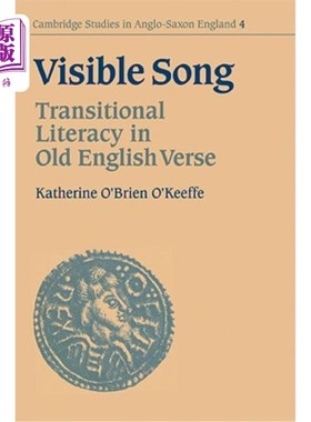 海外直订Visible Song: Transitional Literacy in Old English Verse 可见歌：古英语诗歌中的过渡文化