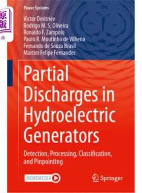 海外直订Partial Discharges in Hydroelectric Generators: Detection, Processing, Classific 水力发电机局部放电：检测、