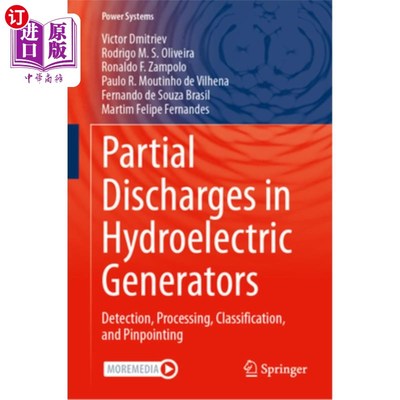 海外直订Partial Discharges in Hydroelectric Generators: Detection, Processing, Classific 水力发电机局部放电：检测、