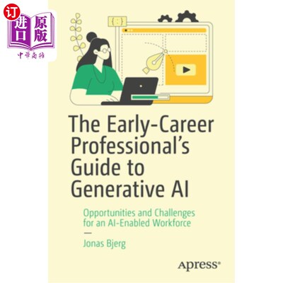 海外直订The Early-Career Professional's Guide to Generative AI: Opportunities and Challe 生成式人工智能的早期职业指