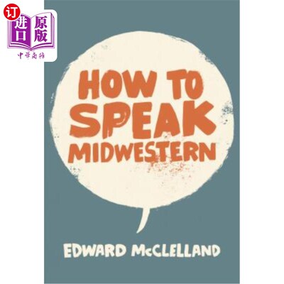 海外直订How to Speak Midwestern 如何说中西部