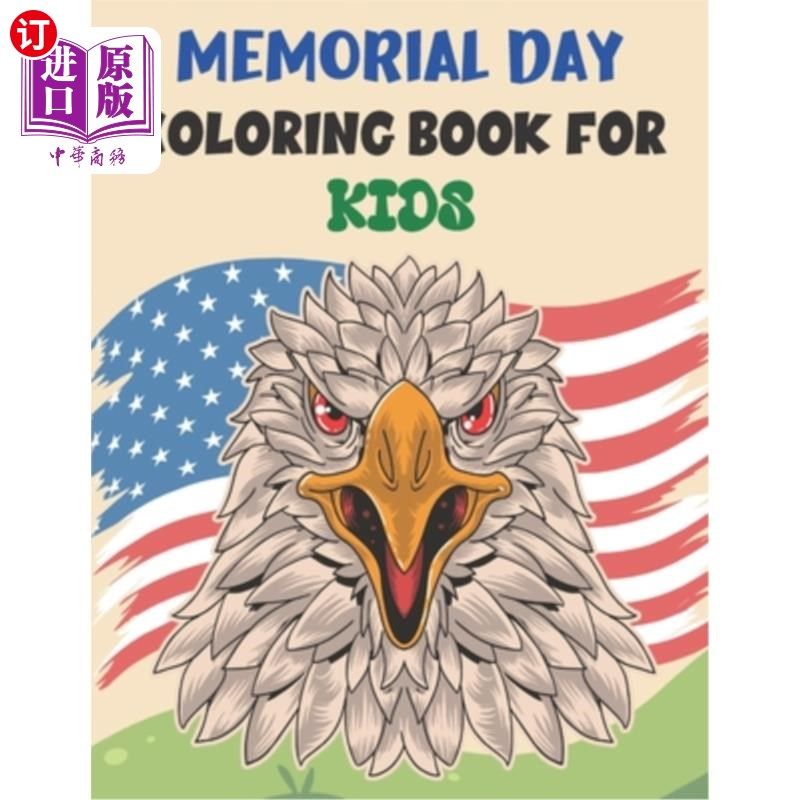 海外直订Memorial Day Coloring Book for Kids: awesome designs for Memorial Day Unique Col 阵亡将士纪念日儿童涂色书: