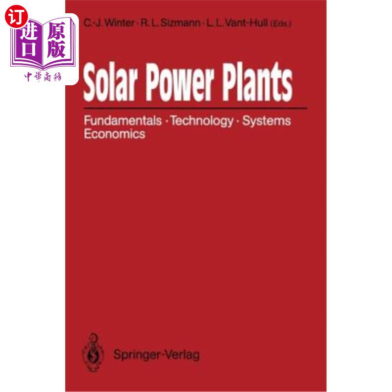 海外直订Solar Power Plants: Fundamentals, Technology, Systems, Economics 太阳能发电厂:基础,技术,系统,经济