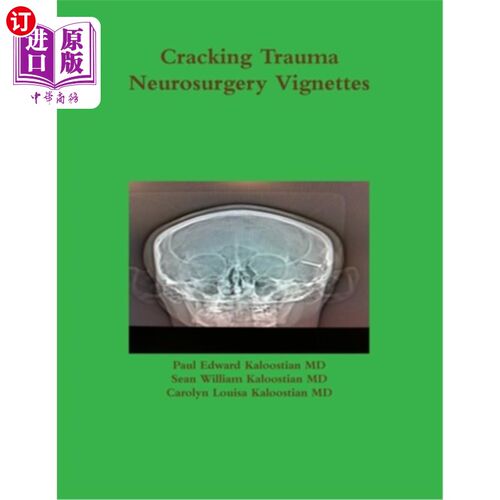 海外直订Cracking Trauma Neurosurgery Vignettes 破解创伤神经外科小插曲