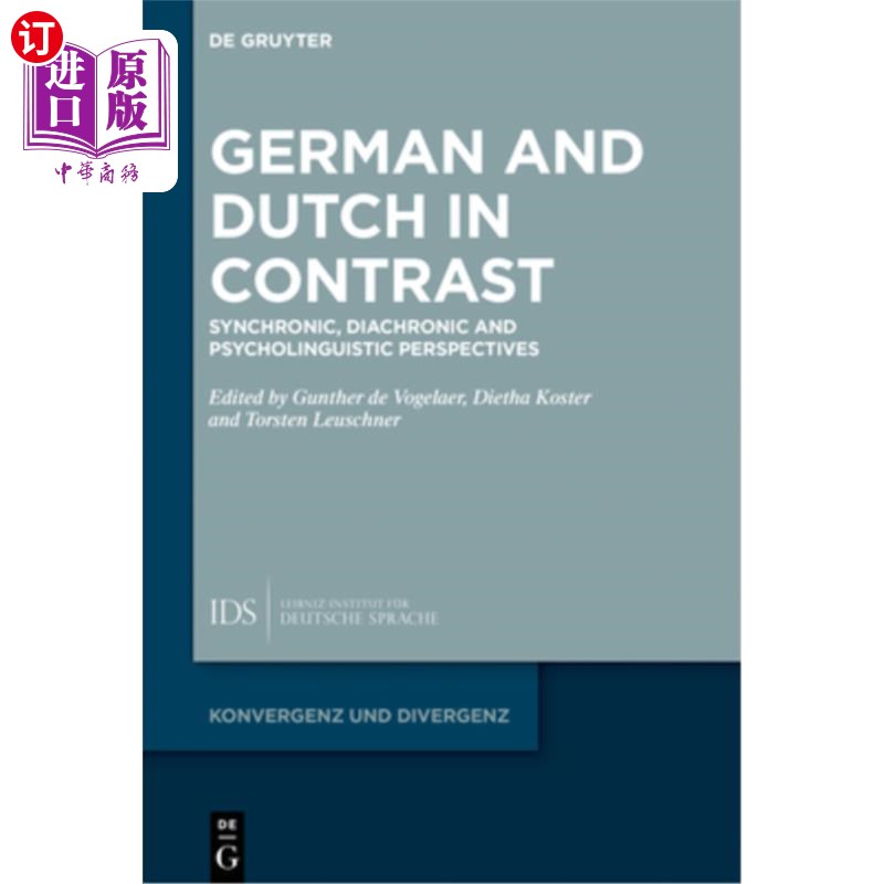 海外直订German and Dutch in Contrast: Synchronic, Diachronic and Psycholinguistic Perspe 德语和荷兰语对比：共时、历