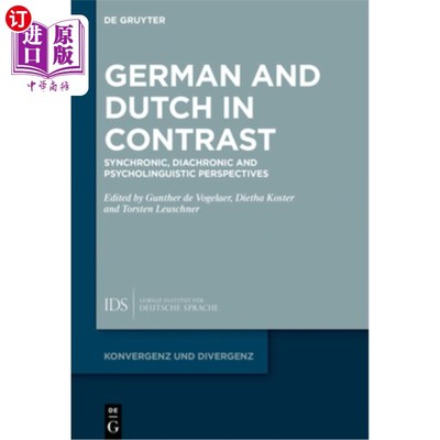 海外直订German and Dutch in Contrast: Synchronic, Diachronic and Psycholinguistic Perspe 德语和荷兰语对比：共时、历