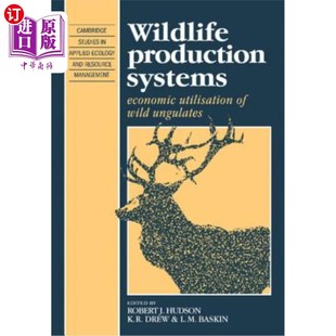 Production 野生有蹄类动物 Economic 经济利 Utilisation Wild 海外直订Wildlife 野生动物生产系统 Ungulates Systems