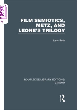 海外直订Film Semiotics, Metz, and Leone's Trilogy 电影符号学，梅斯和利昂的三部曲