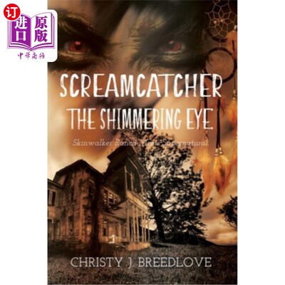 海外直订Screamcatcher: The Shimmering Eye 尖叫捕手:闪烁的眼睛