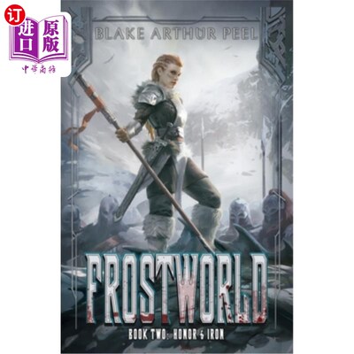 海外直订Frostworld 2: Honor & Iron: A LitRPG/GameLit Viking Adventure 霜世界2:荣誉与铁:一个LitRPG/GameLit海盗冒险