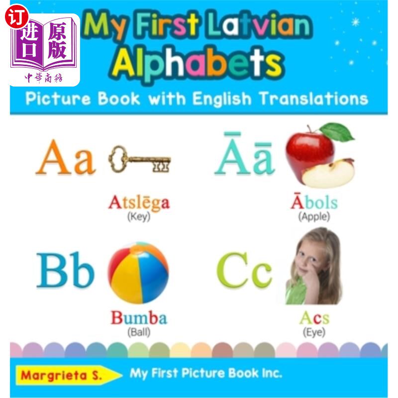 海外直订My First Latvian Alphabets Picture Book with English Translations: Bilingual Ear 我的第一本英语翻译的拉脱维