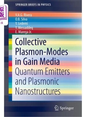 海外直订Collective Plasmon-Modes in Gain Media: Quantum Emitters and Plasmonic Nanostruc 增益介质中的集体等离子体模