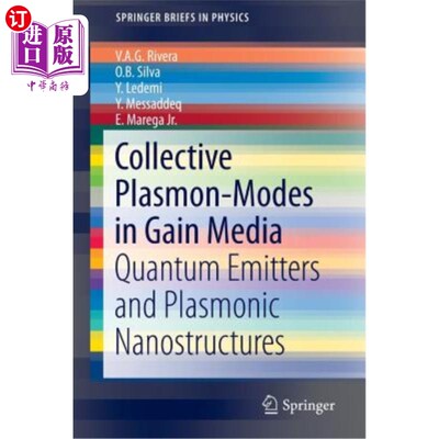海外直订Collective Plasmon-Modes in Gain Media: Quantum Emitters and Plasmonic Nanostruc 增益介质中的集体等离子体模